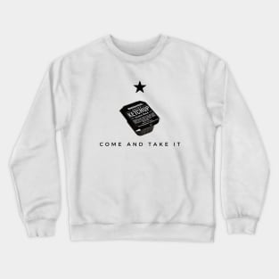 Come and take it - whataburger Crewneck Sweatshirt